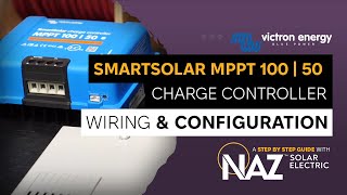 Victron Energy SmartSolar MPPT 100  50 Charge Controller Wiring amp Configuration [upl. by Hewett816]