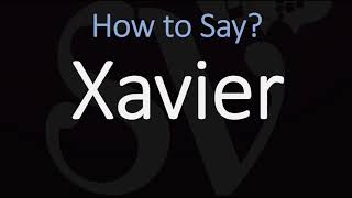 How to Pronounce Xavier [upl. by Dorreg]