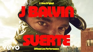 J Balvin  Suerte Official Live Performance  Vevo [upl. by Batha806]