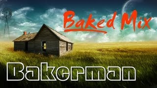 Laid Back  Bakerman  Baked Mix [upl. by Airehtfele]