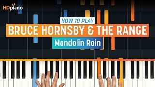 How to Play quotMandolin Rainquot by Bruce Hornsby amp The Range  HDpiano Part 1 Piano Tutorial [upl. by Vokay]