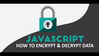 How to encrypt and decrypt data using javascript [upl. by Franz]