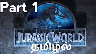 Jurassic world Part 1 in Tamil [upl. by Terchie]