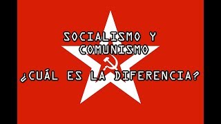 SOCIALISMO Y COMUNISMO  ¿CUÁL ES LA DIFERENCIA [upl. by Kala949]