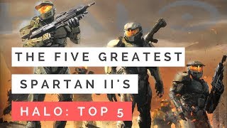 The Five Greatest Spartan IIs in Halo History  Halo Lore Top 5 [upl. by Anyah]