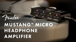 Exploring The Mustang Micro Headphone Amplifier  Fender Amplifiers  Fender [upl. by Neliac49]