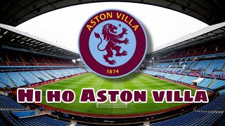 Hi Ho Aston Villa Chant  With Lyrics [upl. by Nitnerb]