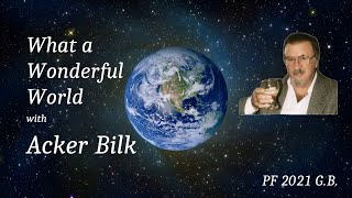 Acker BILK What a Wonderful World [upl. by Anthea]