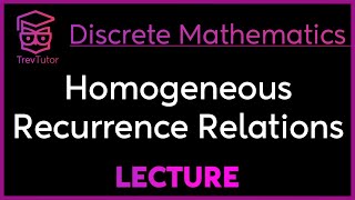 HOMOGENEOUS RECURRENCE RELATIONS  Discrete Mathematics [upl. by Alaet]