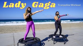 10 Min Trampoline Workout  Lady Gaga Rebounder Dance Workout [upl. by Duffy]