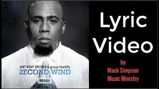 2econd Wind Lyrics  Anthony Brown [upl. by Gilleod]