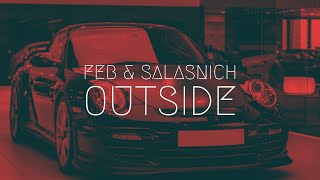 Feb amp Salasnich  Outside  Extended Remix [upl. by Tiana809]