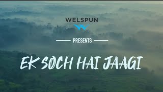 Ek Soch Hai Jaagi  Kailash Kher  World Environment Day  Welspun Group [upl. by Litt799]