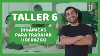 Taller 6 Dinámicas para trabajar Liderazgo [upl. by Ahsin360]