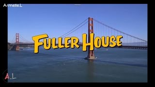 La fête à la Maison 20 ans après Fuller House  GénériqueOpening Saison 1 [upl. by Radke]