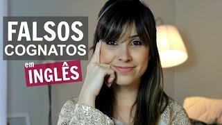 Falsos cognatos em inglês  English in Brazil [upl. by Akenet]