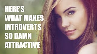 13 Reasons Introverts Are So Attractive [upl. by Aifos]