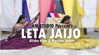 Leta Jaijo  Am Studios  Dance Cover  Muskan amp Alisha [upl. by Iur]