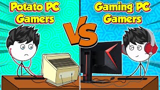 Potato PC Gamers VS Gaming PC Gamers [upl. by Su]