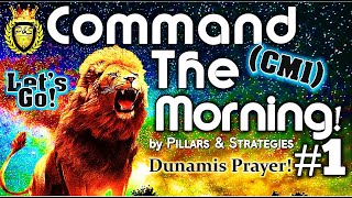 Command The Morning Decree Part 1 CM1 17 min Power Prayer by Pillars amp Strategies [upl. by Aleil]