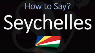 How to Pronounce Seychelles CORRECTLY [upl. by Adnaluy919]