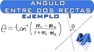 Angulo entre dos rectas  Ejemplo 1 [upl. by Olenolin]