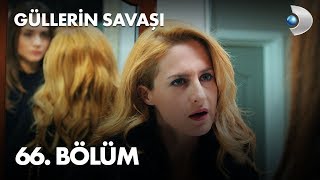 Güllerin Savaşı 66 Bölüm [upl. by Linker]