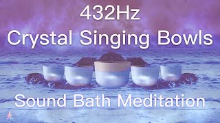 432Hz Crystal Singing Bowls Sound Bath  Relaxing Waves  Deep Healing Meditation Music [upl. by Aletsirc980]