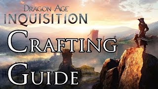 Dragon Age Inquisition  Masterwork Crafting Guide  Weapons Armor Upgrades amp Runes [upl. by Mccready]