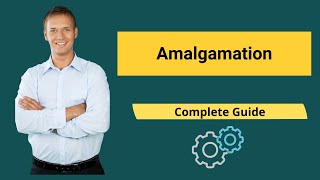 Amalgamation Definition  Types  Methods of Accounting [upl. by Neerbas447]