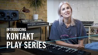 Introducing KONTAKT Play Series  Native Instruments [upl. by Irod]