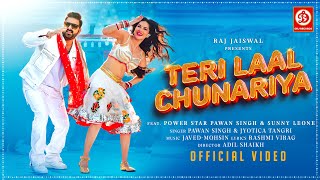 Teri Laal Chunariya  Pawan Singh  Sunny Leone  JavedMohsin  Rashmi Virag  Jyotica T  New Song [upl. by Aliet]