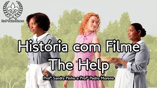 História Com Filme The Help Histórias Cruzadas [upl. by Ahsienor]