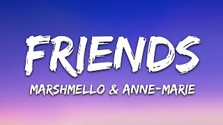 Marshmello amp AnneMarie  FRIENDS Lyrics [upl. by Middleton]