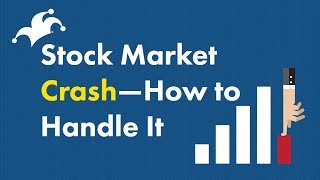 Stock Market Crash  How to Handle It [upl. by Rasla423]