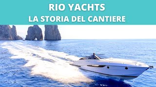 RIO YACHTS LA STORIA DEL CANTIERE [upl. by Clite686]