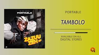 Portable  Tambolo  Zazuu Zeh EP Official Audio [upl. by Inava39]