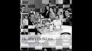 Heather Oelklaus – Cattywampus [upl. by Yak]