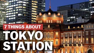 7 Things to know about Tokyo Station  japanguidecom [upl. by Nonarb]