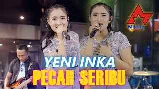 Yeni Inka  Pecah Seribu  Dangdut OFFICIAL [upl. by Latrell]