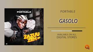 Portable  Gasolo  Zazuu Zeh EP Official Audio [upl. by Eiramanin90]