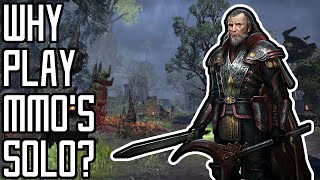 Why do people play MMOs solo MMOPINION [upl. by Nairbo]