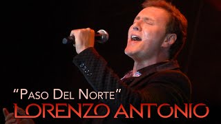 Lorenzo Antonio  quotPaso Del Nortequot en vivo [upl. by Enihpesoj]