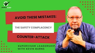 Avoid These Mistakes The Safety Complacency CounterAttack [upl. by Enelyaj]