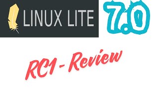 Linux Lite 7 RC1  Review [upl. by Einner]