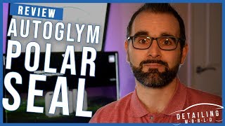 AutoGlym Polar Seal Review  Lets Take A Quick Look [upl. by Terrijo429]