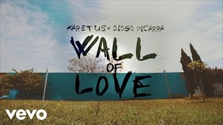 Karetus  Wall Of Love Lyric Video ft Diogo Piçarra [upl. by Airat]