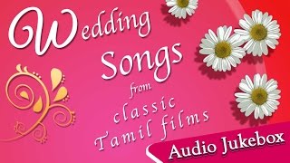 Tamil Wedding Songs Collection  Super Hit Songs for Marriage  Kalyanam Songs Jukebox [upl. by Alhsa]