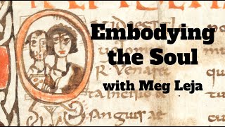 Embodying the Soul with Meg Leja [upl. by Halley]