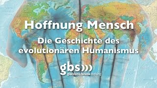 Hoffnung Mensch  Die Geschichte des evolutionären Humanismus [upl. by Arezzini]